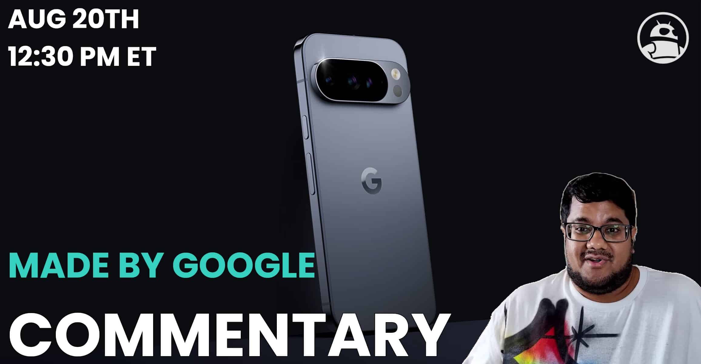 Mishaal Rahman Made by Google livestream